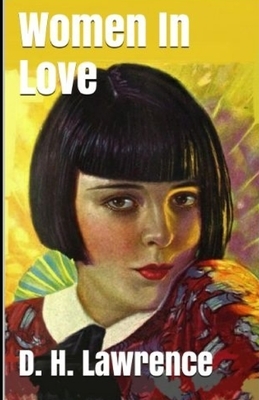 Women in Love Illustrated by D.H. Lawrence