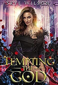 Tempting The God by Skye Wilson