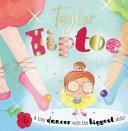 Taylor Tiptoe by Make Believe Ideas Ltd.