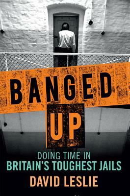 Banged Up by David Leslie