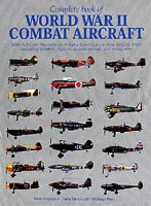 Complete Book of World War II Combat Aircraft by Paolo Matricardi, Enzo Angelucci