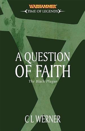 A Question of Faith by C.L. Werner