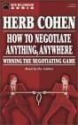 How to Negotiate Anything, Anywhere by Herb Cohen