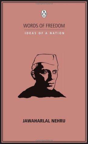 Words of Freedom: Ideas of a Nation by Jawaharlal Nehru