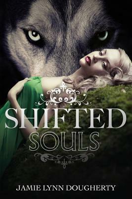 Shifted Souls by Jamie Lynn Dougherty