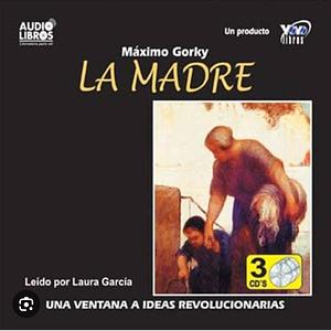 La madre by Maxim Gorky