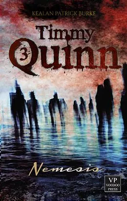 Timmy Quinn: Nemesis by Kealan Patrick Burke