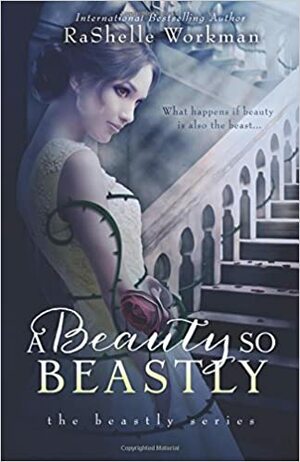 A Beauty so Beastly by RaShelle Workman