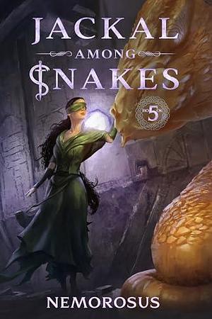 Jackal Among Snakes, Book 5 by Nemorosus, Nemorosus