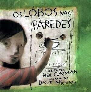 Os Lobos nas Paredes by Paula Jesus, Pedro Silva, Neil Gaiman, Dave McKean
