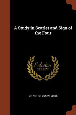 A Study in Scarlet and Sign of the Four by Arthur Conan Doyle
