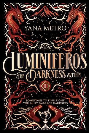 Luminiferos: The Darkness Within by Yana Metro