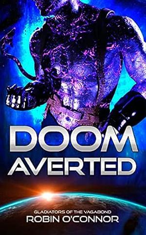 Doom Averted by Robin O'Connor
