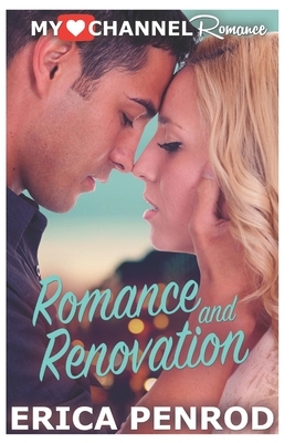 Romance and Renovation by Erica Penrod