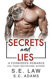 Secrets and Lies: A Forbidden Romance by S.E. Law