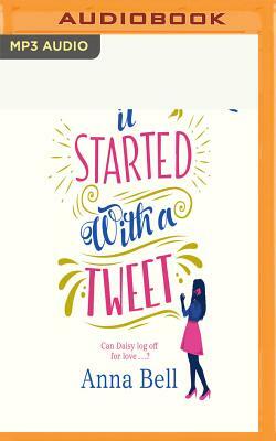 It Started with a Tweet by Anna Bell