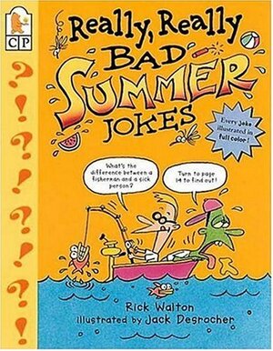 Really, Really Bad Summer Jokes by Rick Walton