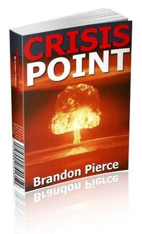 Crisis Point by Brandon Pierce, Nick Tavolino