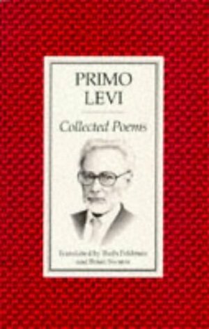 Collected Poems by Brian Swann, Ruth Feldman, Primo Levi
