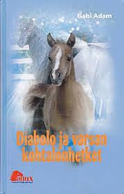 Diabolo ja varsan kohtalonhetket by Gabi Adam