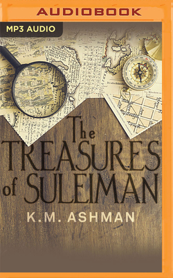 The Treasures of Suleiman by K.M. Ashman