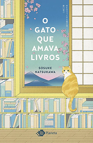 O gato que amava livros by Sōsuke Natsukawa