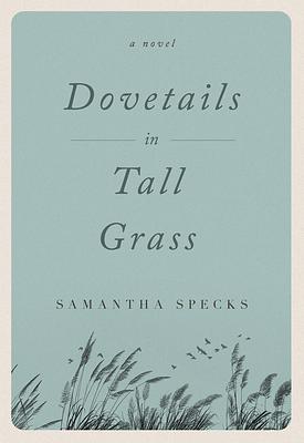 Dovetails in tall grass by Samantha Specks