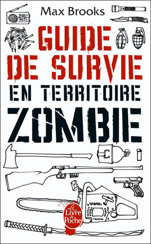 Guide de survie en territoire zombie by Max Brooks