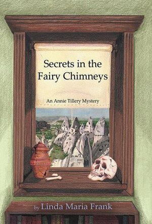 Secrets in the Fairy Chimneys by Linda Maria Frank