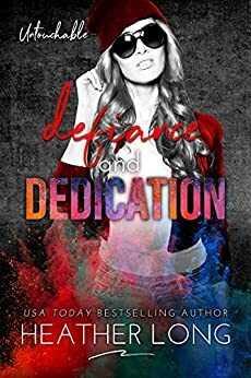 Defiance and Dedication by Heather Long