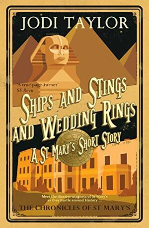 Ships and Stings and Wedding Rings by Jodi Taylor