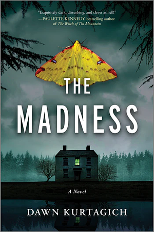 The Madness by Dawn Kurtagich