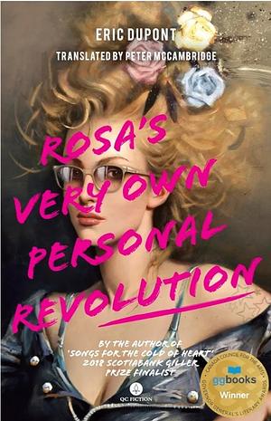 Rosa's Very Own Personal Revolution  by Eric Dupont