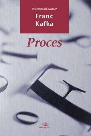 Proces by Franz Kafka