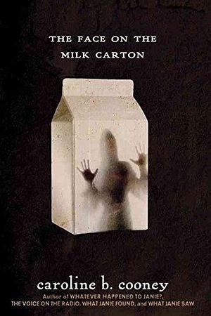 (The Face on the Milk Carton) By (author) Caroline B. Cooney published on by Caroline B. Cooney, Caroline B. Cooney
