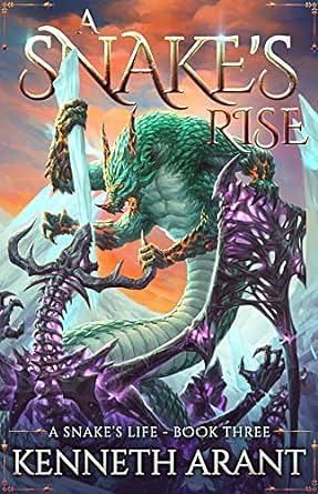 A Snake's Rise by Kenneth Arant