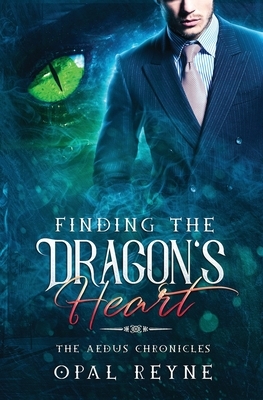 Finding the Dragon's Heart by Opal Reyne
