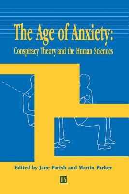 Age of Anxiety by Martin Parker, Jane Parish