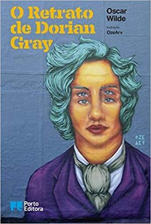 O Retrato de Dorian Gray by Oscar Wilde