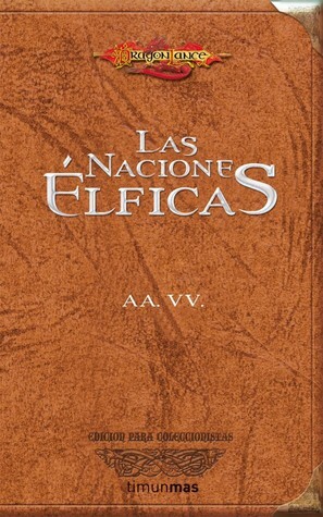 Las Naciones Élficas by Douglas Niles, Tonya R. Carter, Paul B. Thompson