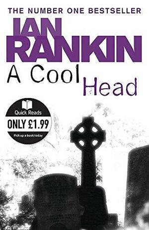 A Cool Head by Ian Rankin