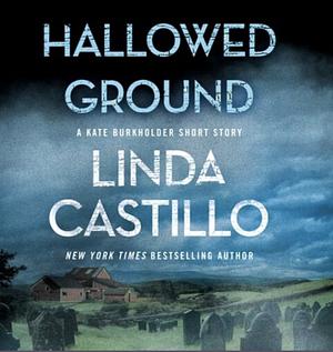 Hallowed Ground by Linda Castillo, Linda Castillo