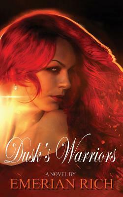 Dusk's Warriors by Emerian Rich