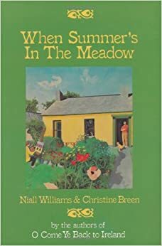 When Summer's in the Meadow by Niall Williams, Christine Breen