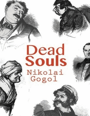 Dead Souls (Annotated) by Nikolai Gogol