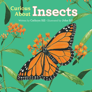 Curious about Insects by Cathryn Sill