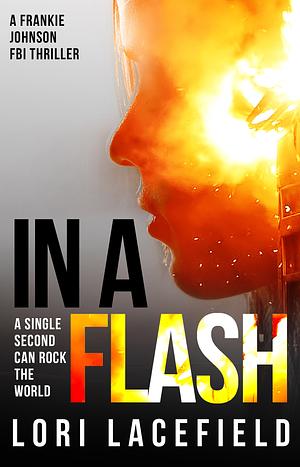 In a Flash by Lori Lacefield, Lori Lacefield
