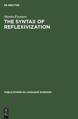 The Syntax of Reflexivization by Martin Everaert