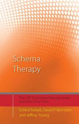 Schema Therapy: Distinctive Features by Jeffrey Young, David P. Bernstein, Eshkol Rafaeli