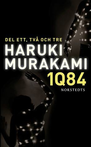 1Q84: del ett, två och tre by Vibeke Emond, Haruki Murakami